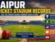 Raipur Cricket Stadium Records